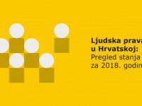 Ljudska prava u Hrvatskoj: Pregled stanja za 2018. godinu